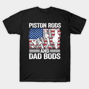 Piston Rods And Dad Bods Funny Mechanic T-Shirt